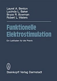 Funktionelle Elektrostimulation: Ein Leitfaden Fa1/4r Die Praxis (Hardcover)