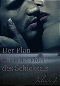 Der Plan Und Die Macht Des Schicksals (Paperback)