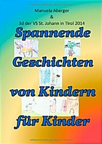 Spannende Geschichten von Kindern f? Kinder (Paperback)