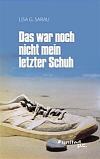 Das War Noch Nicht Mein Letzter Schuh (Paperback)