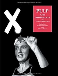 Pulp and Other Plays by Tasha Fairbanks (Paperback)