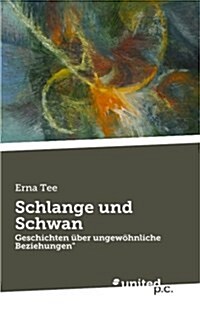 Schlange Und Schwan (Paperback)