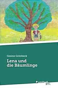 Lena Und Die Baumlinge (Paperback)