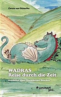 Wadras Reise Durch Die Zeit (Paperback)