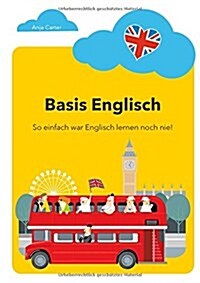 Basis Englisch: So einfach war Englisch lernen noch nie! (Paperback)