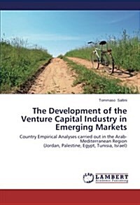 The Development of the Venture Capital Industry in Emerging Markets (Paperback)