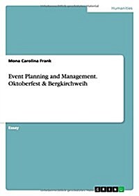 Event Planning and Management. Oktoberfest & Bergkirchweih (Paperback)