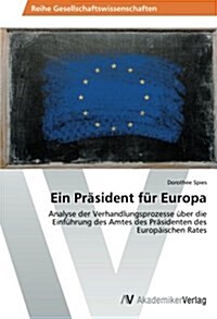 Ein Pr?ident f? Europa (Paperback)