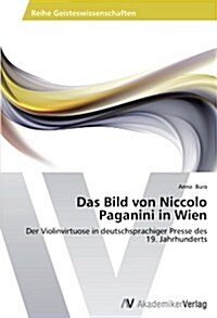 Das Bild Von Niccolo Paganini in Wien (Paperback)