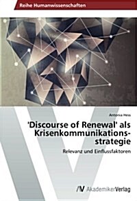 Discourse of Renewal als Krisenkommunikations-strategie (Paperback)