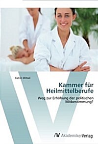 Kammer f? Heilmittelberufe (Paperback)