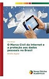 O Marco Civil da Internet e a prote豫o aos dados pessoais no Brasil (Paperback)