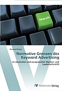 Normative Grenzen Des Keyword Advertising (Paperback)