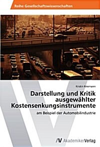 Darstellung und Kritik ausgew?lter Kostensenkungsinstrumente (Paperback)