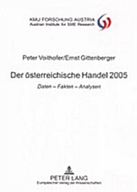 Der Oesterreichische Handel 2005: Daten - Fakten - Analysen (Paperback)