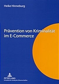 Praevention Von Kriminalitaet Im E-Commerce (Paperback)