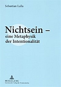 Nichtsein - eine Metaphysik der Intentionalitaet (Paperback)