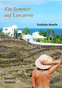 Ein Sommer Auf Lanzarote (Paperback)
