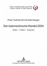 Der Oesterreichische Handel 2004: Daten - Fakten - Analysen (Paperback)