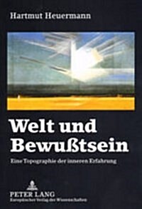 Welt Und Bewu?sein: Eine Topographie Der Inneren Erfahrung (Paperback)