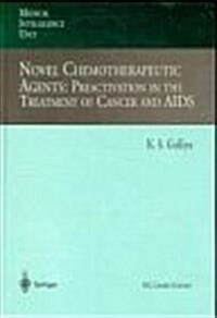 Novel Chemotherapeutic Agents: Preactivation in the Treatment of Cancer and AIDS (Hardcover)