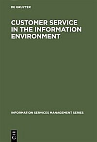 Customer Service in the Information Environment (Hardcover)