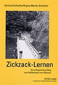 Zickzack-Lernen: Ein Erfolgreicher Weg Vom Halbwissen Zum Wissen (Paperback)