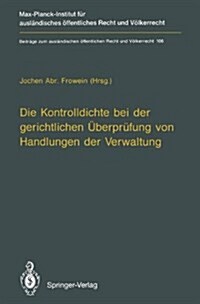 Die Kontrolldichte Bei Der Gerichtlichen Uberprufung Von Handlungen Der Verwaltung (Hardcover)