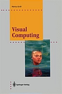 Visual Computing: The Integration of Computer Graphics, Visual Perception and Imaging (Hardcover)