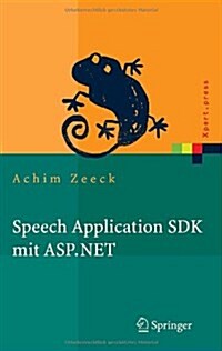 Speech Application SDK Mit ASP.NET: Design Und Implementierung Sprachgest?zter Web-Applikationen (Hardcover, 2005)
