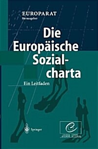 Die Europ?sche Sozialcharta: Ein Leitfaden (Hardcover, 2002)