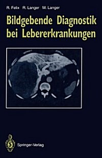 Bildgebende Diagnostik Bei Lebererkrankungen (Hardcover)