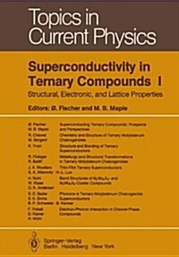 Superconductivity in Ternary Compounds I: Structural, Electronic, and Lattice Properties (Hardcover)