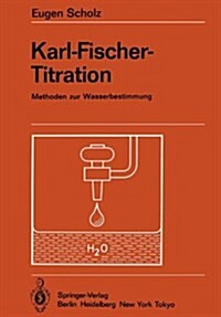 Karl-Fischer-Titration: Methoden Zur Wasserbestimmung (Hardcover)