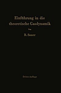 Einfuhrung in Die Theoretische Gasdynamik (Hardcover, 3, 3., Verb. Aufl.)