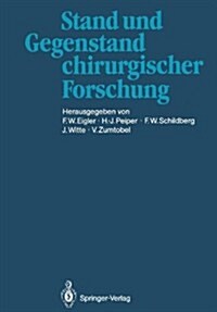 Stand Und Gegenstand Chirurgischer Forschung (Hardcover)