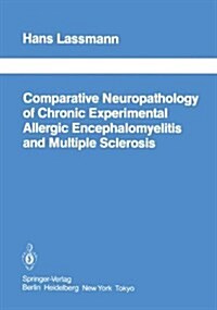 Comparative Neuropathology of Chronic Experimental Allergic Encephalomyelitis and Multiple Sclerosis (Hardcover)