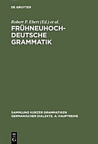 Fr?neuhochdeutsche Grammatik (Hardcover)