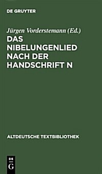 Das Nibelungenlied nach der Handschrift n (Hardcover, 1. Auflage)