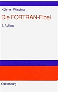 Die FORTRAN-Fibel (Paperback, 3, Durchgesehene A)