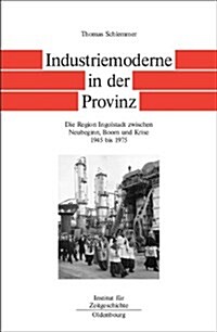 Industriemoderne in Der Provinz (Hardcover)