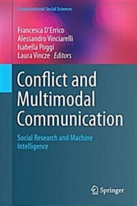 Conflict and Multimodal Communication: Social Research and Machine Intelligence (Hardcover, 2015)