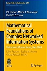 Mathematical Foundations of Complex Networked Information Systems: Politecnico Di Torino, Verr?, Italy 2009 (Paperback, 2015)