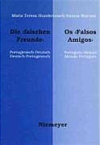 Die Falschen Freunde: Portugiesisch-Deutsch, Deutsch-Portugiesisch (Hardcover)