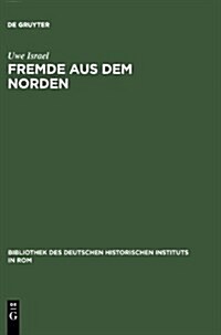 Fremde Aus Dem Norden (Hardcover)