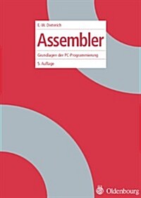 Assembler: Grundlagen Der Pc-Programmierung (Paperback, 5, 5., Uberarb. Au)