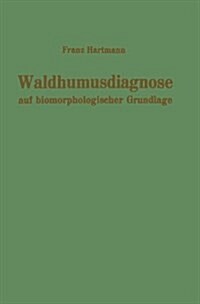 Waldhumusdiagnose Auf Biomorphologischer Grundlage (Hardcover)