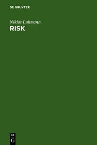 Risk : a sociological theory