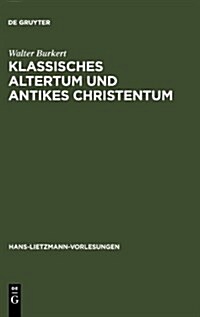 Klassisches Altertum und antikes Christentum (Hardcover)