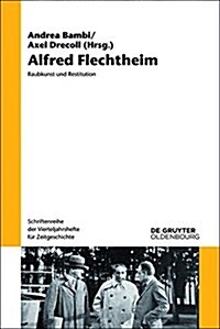 Alfred Flechtheim: Raubkunst Und Restitution (Paperback)